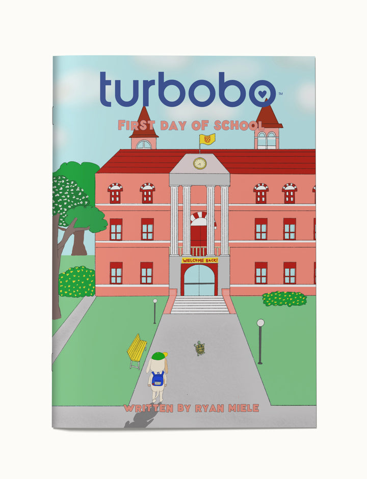 FIRST DAY OF SCHOOL- A Turbobo Storybook